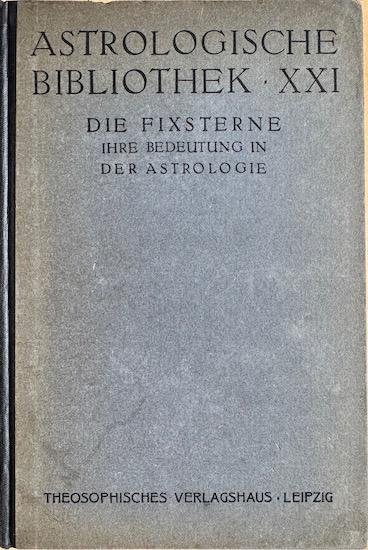 Uhle, Professor Dr. - DIE FIXSTERNE.  Ihre Bedeutung in der Astrologie.
