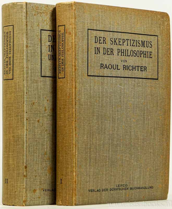 RICHTER, R. - Skeptizismus in der Philosophie. Complete in 2 volumes.
