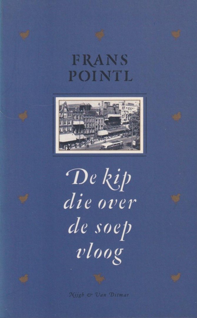 Pointl, Frans - De kip die over de soep vloog: Verhalen