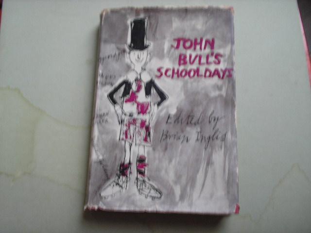 Inglis, Brian - John Bull's Schooldays