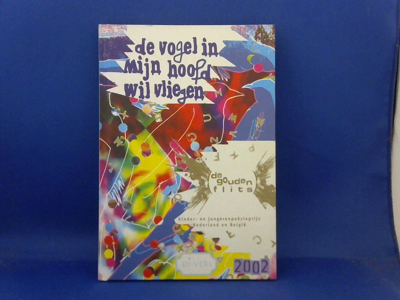 SAMENGESTELD - De vogel in mijn hoofd wil vliegen. De Gouden Flits