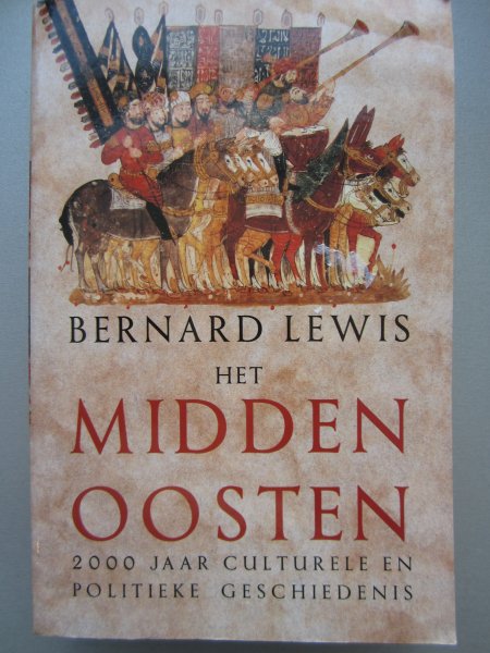 Lewis, Bernard - Het midden oosten. 2000 jaar culturele en politieke geschiedenis