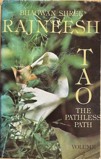 Rajneesh, Bhagwan Shree (Osho) - TAO: THE PATHLESS PATH. Vol. 1 + 2.