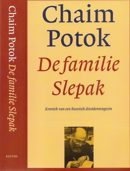 Potok, Chaim .. Vertaald door Pieter Cramer. - De familie Slepak .. Kroniek van een Russisch Dissidentengezin.