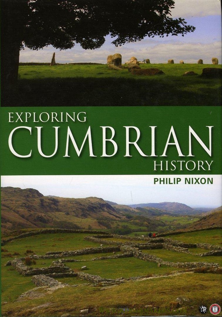 NIXON, Philip - Exploring Cumbrian History.