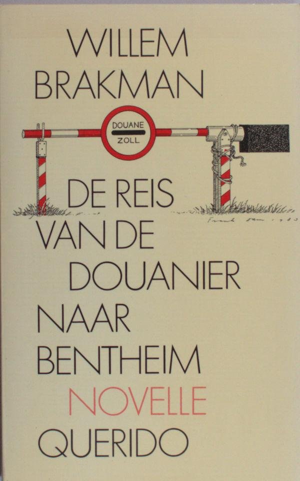 Brakman, Willem. - De reis van de douanier naar Bentheim.