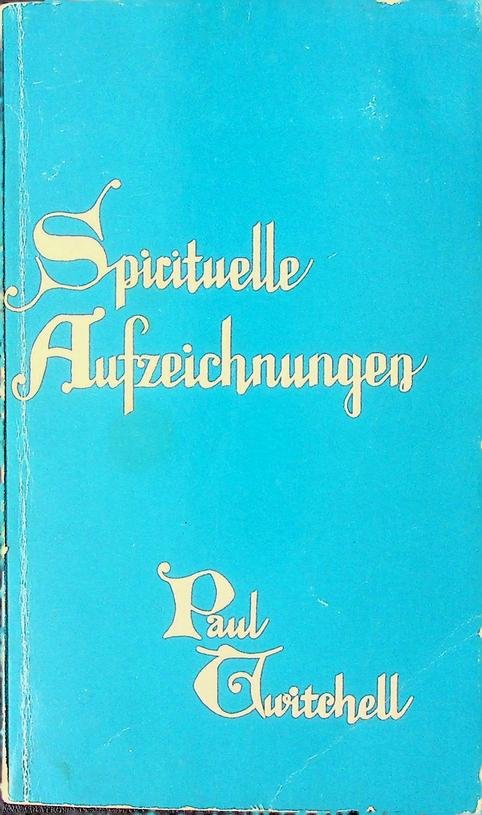Twitchell, Paul - Spirituelle Aufzeichnungen
