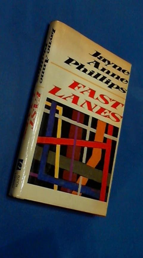 PHILLIPS, JAYNE ANNE - Fast lanes
