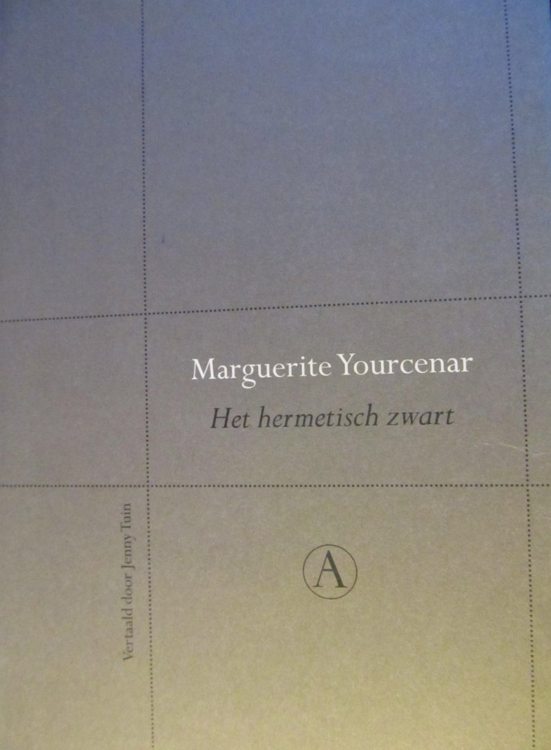 Yourcenar, Marguerite ( 1903-1987 ) - Perpetua reeks Yo  Het hermetisch zwart