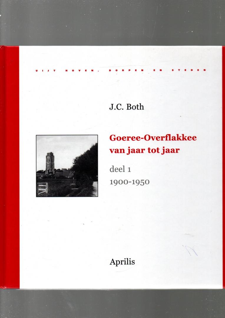 Both, J.C. - Goeree-Overflakkee van jaar tot jaar / 1 1900-1950 / druk 1