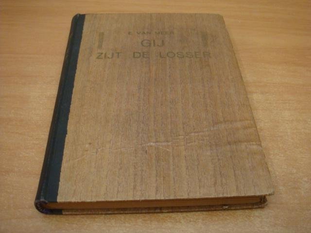 Meer, E van - Gij zijt de losser - Dertien predikatiën over het boek Ruth