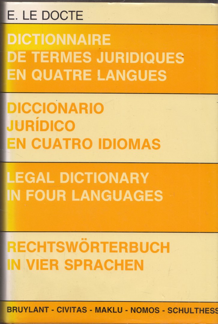 Docte, E. le - VIERTALIG JURIDISCH WOORDENBOEK Frans - Spaans - Engels - Duits