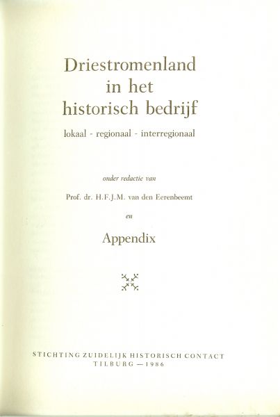 Eerenbeemt, Prof. Dr. H.F.J.M. van den - Driestromenland in het historisch bedrijf deel LXX