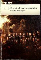 Gent, Drs T. - 17 Zeventiende eeuwse admiralen en hun zeeslagen