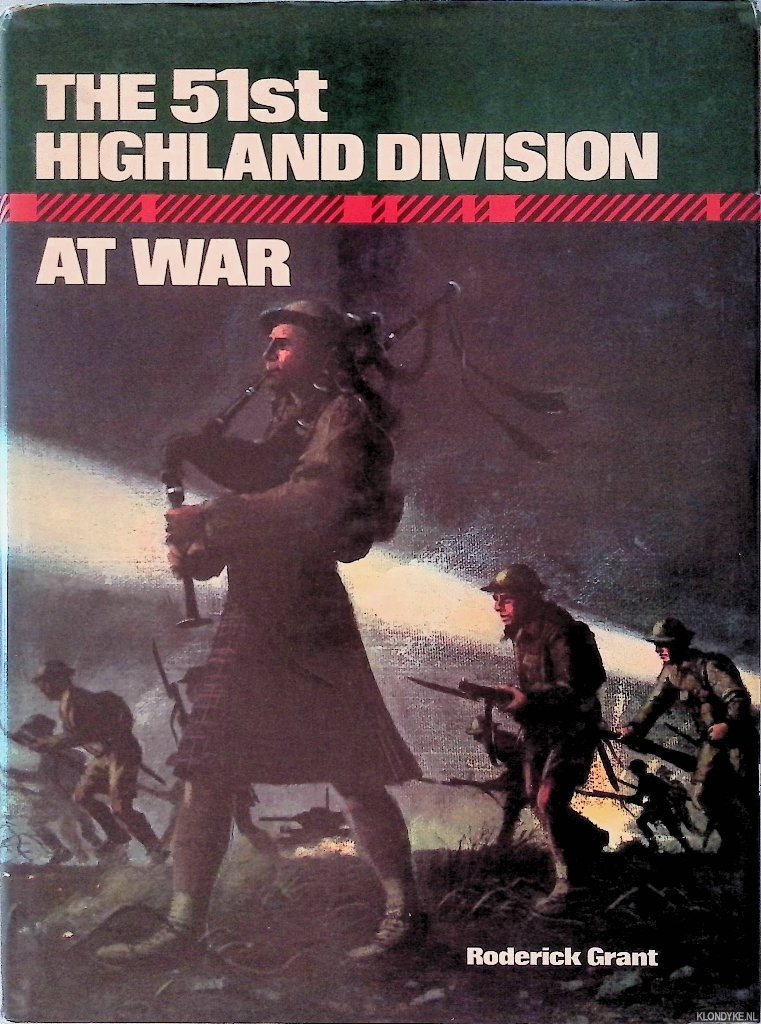 Grant, Roderick - 51st Highland Division at War