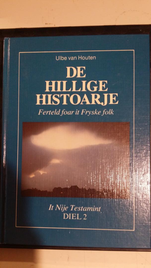 Houten, Ulbe van - De Hillige Histoarje. Ferteld foar it Fryske folk. It Nije Testamint, Diel 2