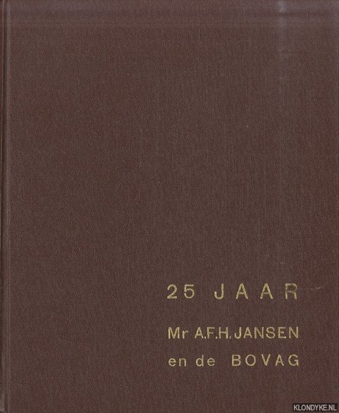 Labots, H.G. - 25 jaar Mr. A.F.H. Jansen en de Bovag