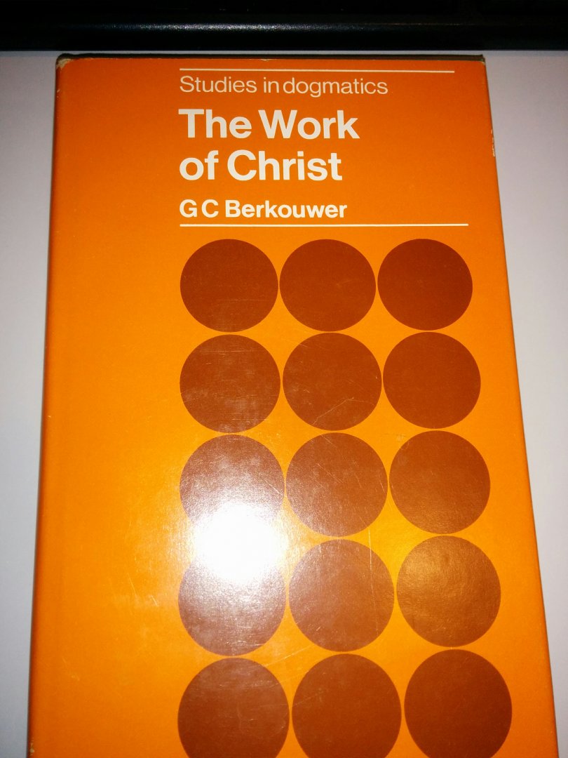 Berkouwer, C, G - The Work of Christ