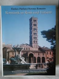 Parlato,Enrico & Romano,Serena. - Romanik in Rom und Latium.