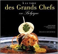 Mercier, Jacques - A La Table des Grand Chefs en Belgique.