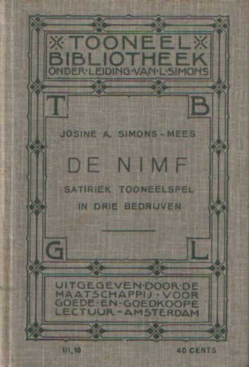 Simons-Mees, Josine A. - De nimf. Satiriek toneelspel in drie bedrijven