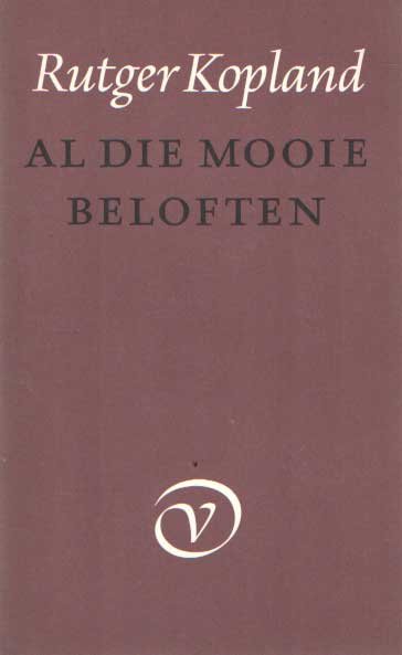Kopland, Rutger - Al die mooie beloften