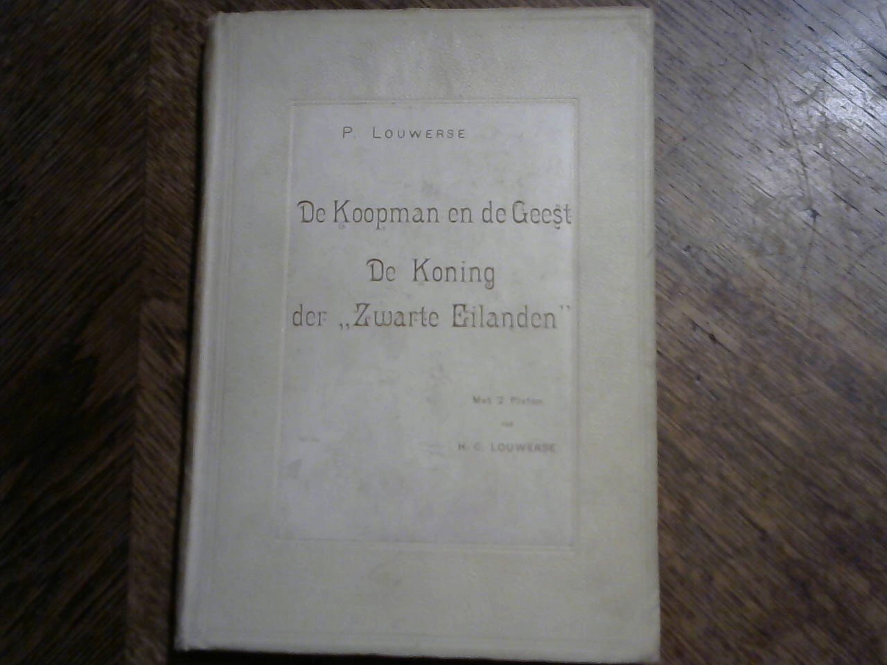 Louwerse P. met 2 platen H.C. Louwerse - De Koopman en de Geest. De Koning der "Zwarte Eilanden"