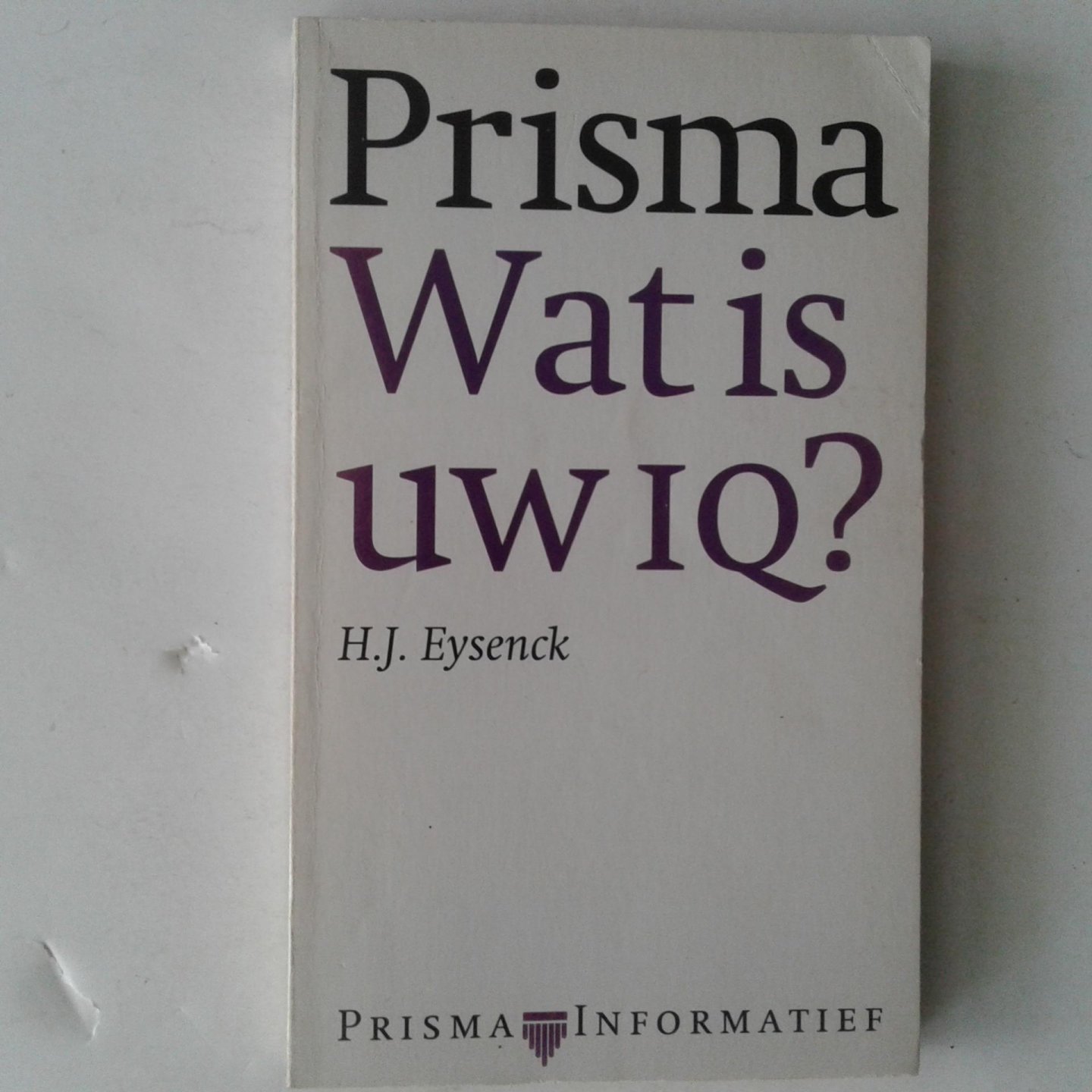 Eysenck, H.J. - Wat is uw IQ