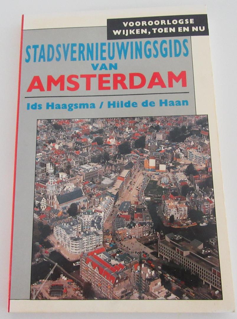 Haagsma, Ids en Haan, Hilde de - Stadsvernieuwingsgids van Amsterdam Vooroorlogse wijken, toen en nu