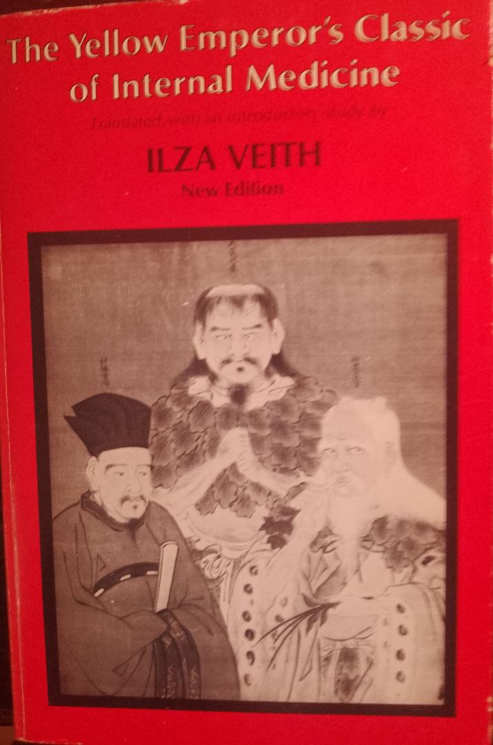 Ilza Veith ed.) - The Yellow Emperor's of Intenal Medicine