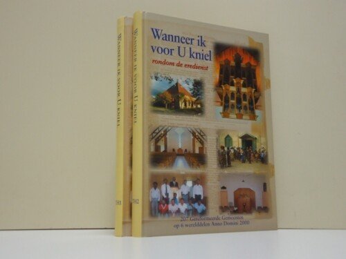 Gereformeerde Gemeenten - Wanneer ik voor U kniel (2 dl)