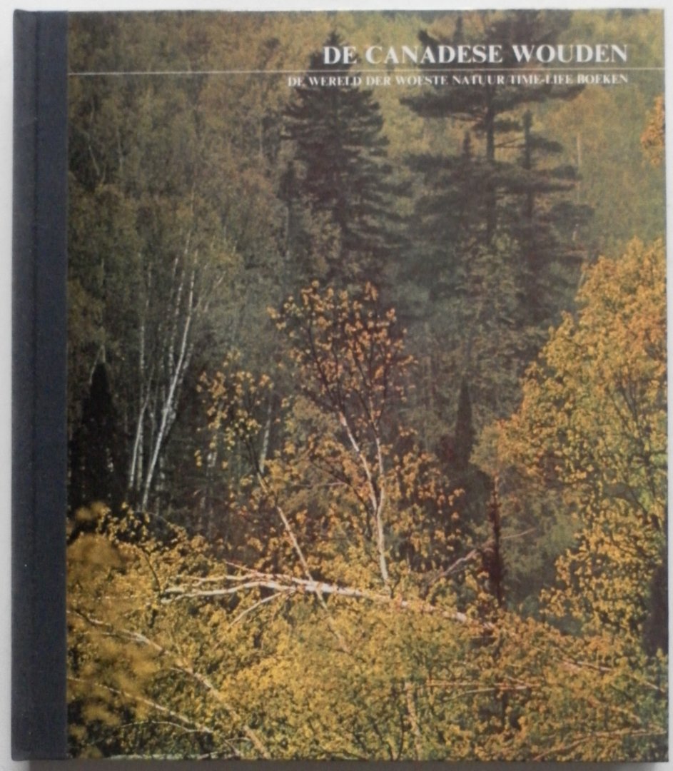 Knauth, Percy en de redactie van Time-Life - De Canadese Wouden De wereld der woeste natuur