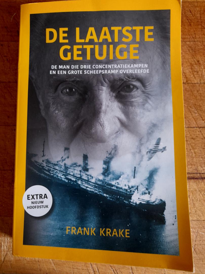 Krake, Frank - De laatste getuige / De man die drie concentratiekampen en een scheepsramp overleefde