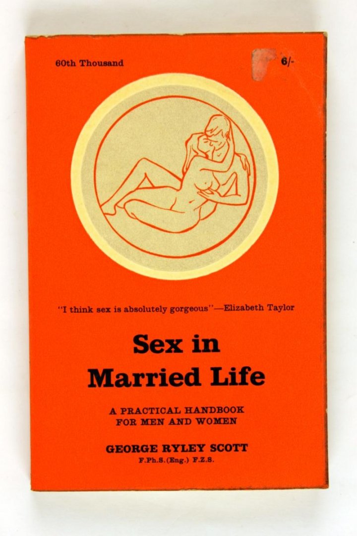 Scott, George Ryley - Zeldzaam - Sex in Married Life, a practical handbook for men and women