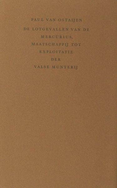Ostaijen, Paul van. - De lotgevallen van Mercurius, Maatschappij tot Exploitatie der Valse Munterij.