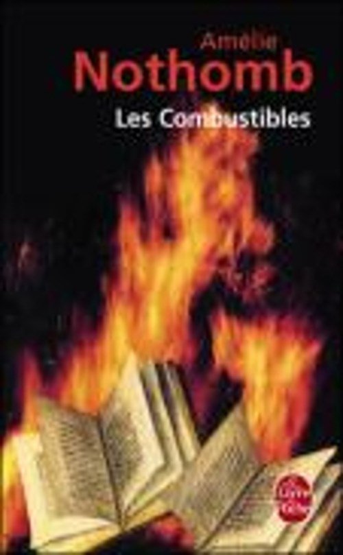 Amelie Nothomb - Les Combustibles