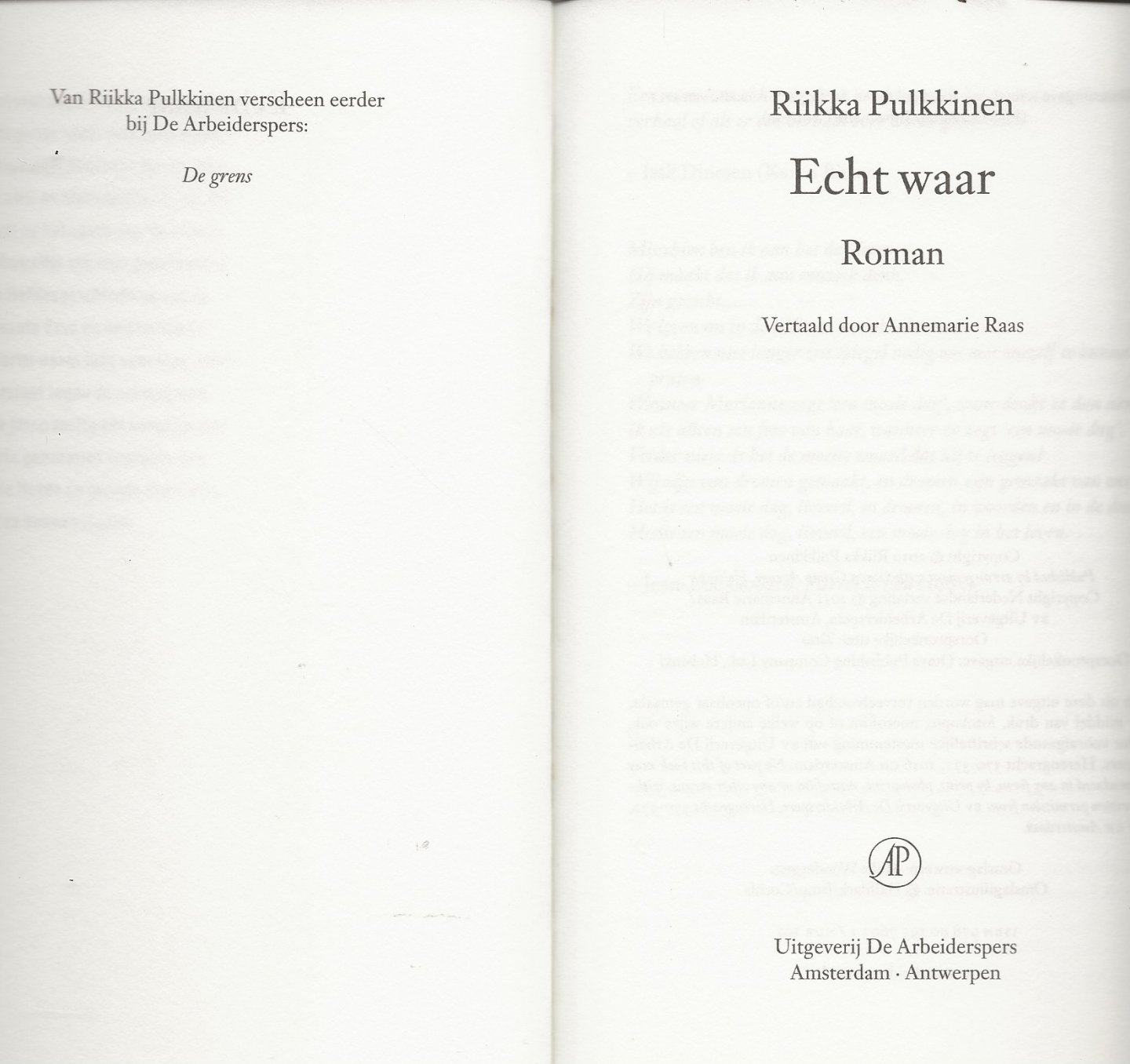 Pulkkinen, Riikka Vertaaald door Annemarie Raas  Omslagontwerp  Mijke Wondergem - Echt waar
