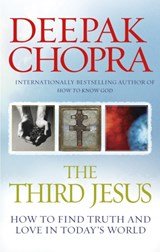 The Third Jesus - How to Find Truth and Love in Today's World