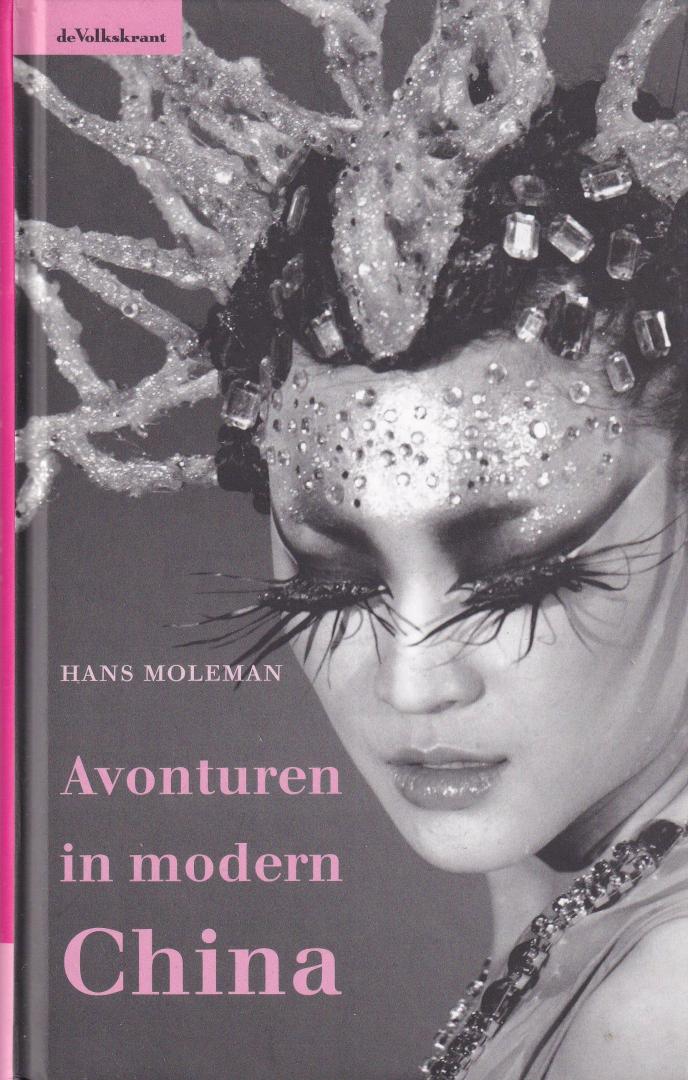 Moleman, Hans - Avonturen in Modern China