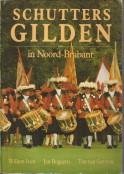 IVEN, WILLEM; BOGAERTS, JAN; GERWEN, TEO VAN - Schuttersgilden in Noord-Brabant