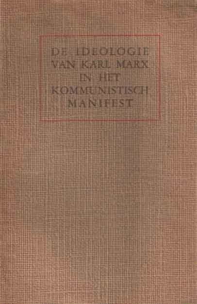 Raedemaeker, F. de - De ideologie van Karl Marx in het Kommunistisch Manifest