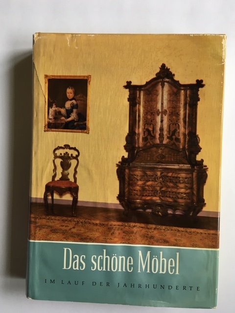 Meister, Peter W., Jedding, Hermann - Das schöne möbel im lauf der Jahrhunderte