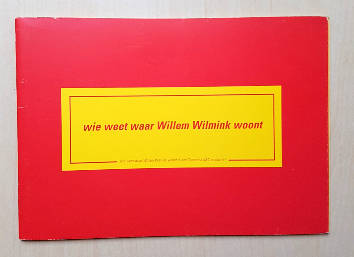  - Wie weet waar Willem Wilmink woont  (gesigneerd)