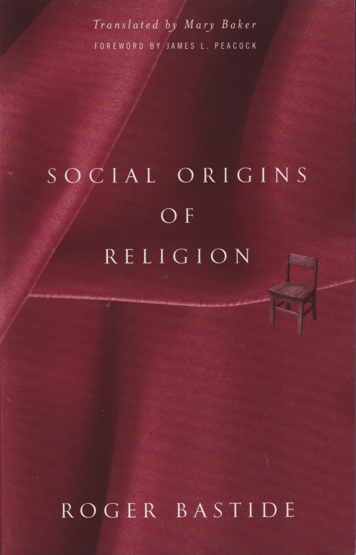 Bastide, Roger - Social Origins of Religion
