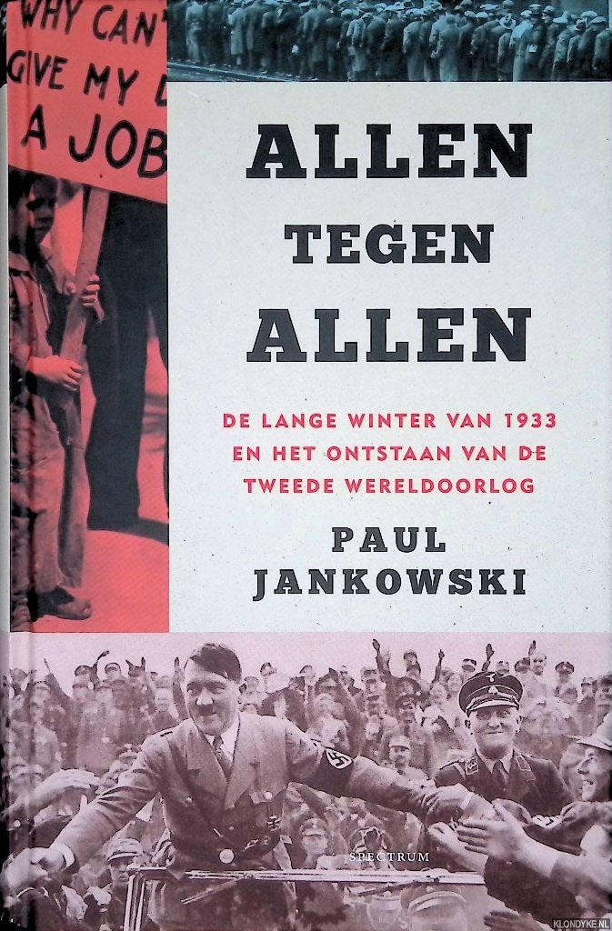 Jankowski, Paul F. - Allen tegen allen: de lange winter van 1933 en het ontstaan van de Tweede Wereldoorlog