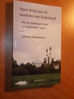 Ephimenco, Sylvain - Open brief aan de moslims van Nederland. Na de aanslagen van 11 september 2001