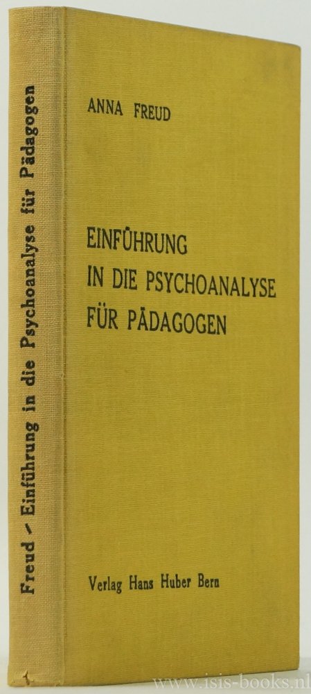FREUD, A. - Einführung in die Psychoanalyse für Pädagogen. Vier Vorträge.