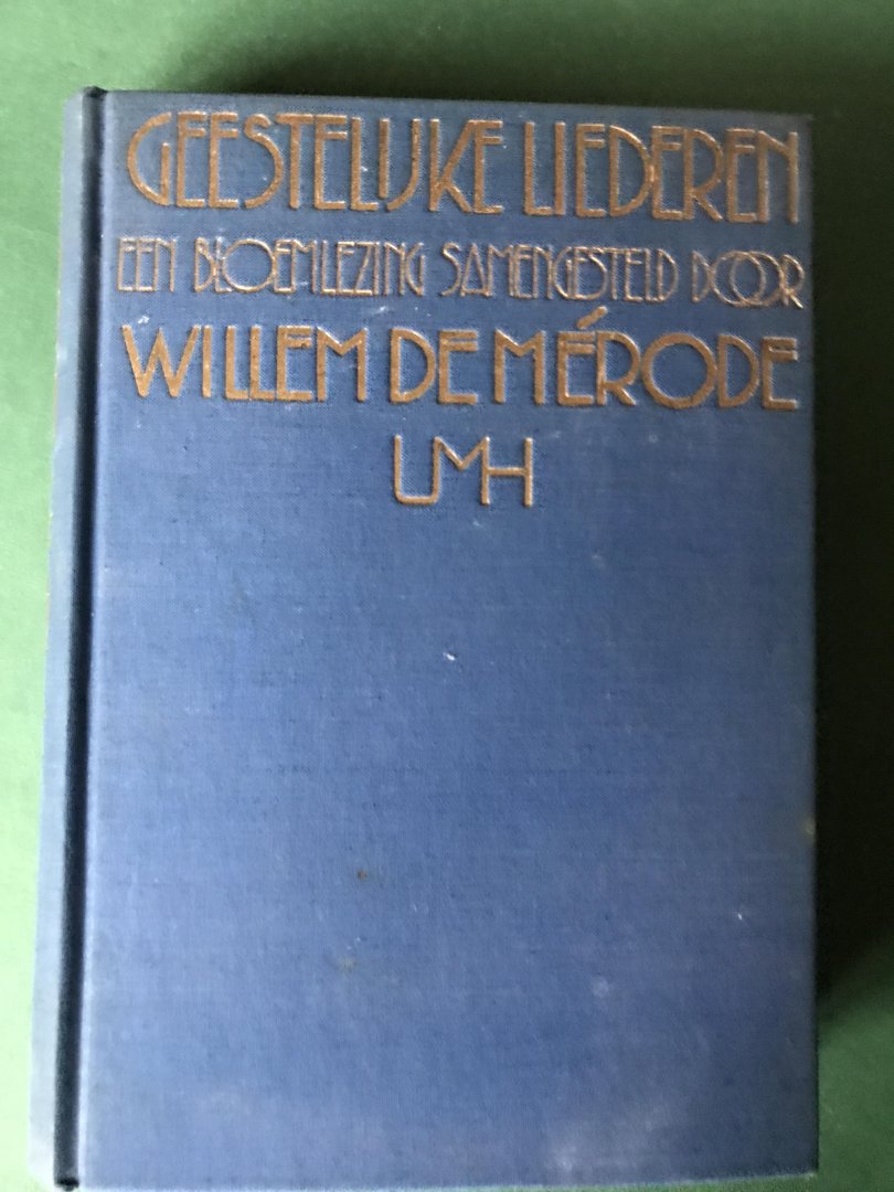 Merode, Willem de - Geestelijke liederen; een bloemlezing