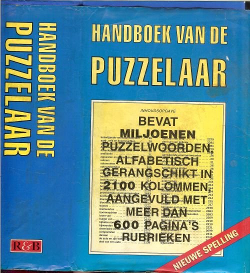 Welberg H.C. van den - Handboek van de puzzelaar .. Bevat Miljoenen puzzelwoorden , Alfabetisch gerangschikte in 2100 kolommen , ruim 600 pagina`s rubrieken!