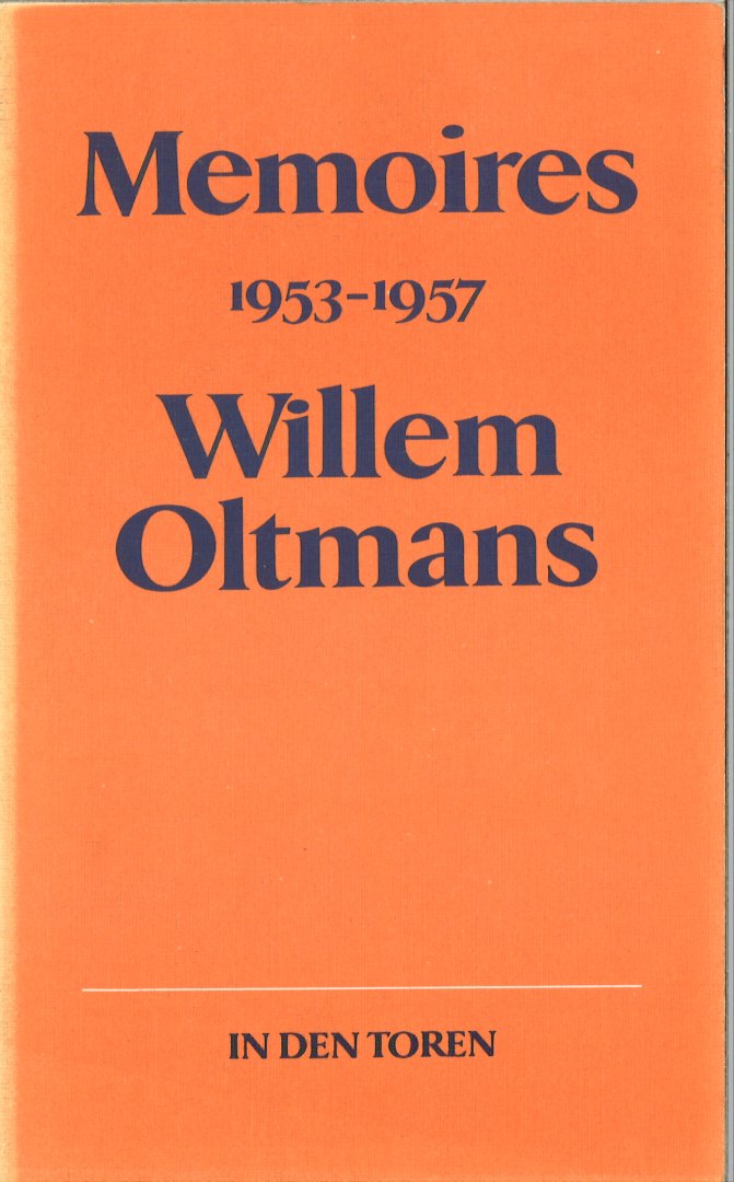 Oltmans - Memoires / 1953-1957 / druk 1